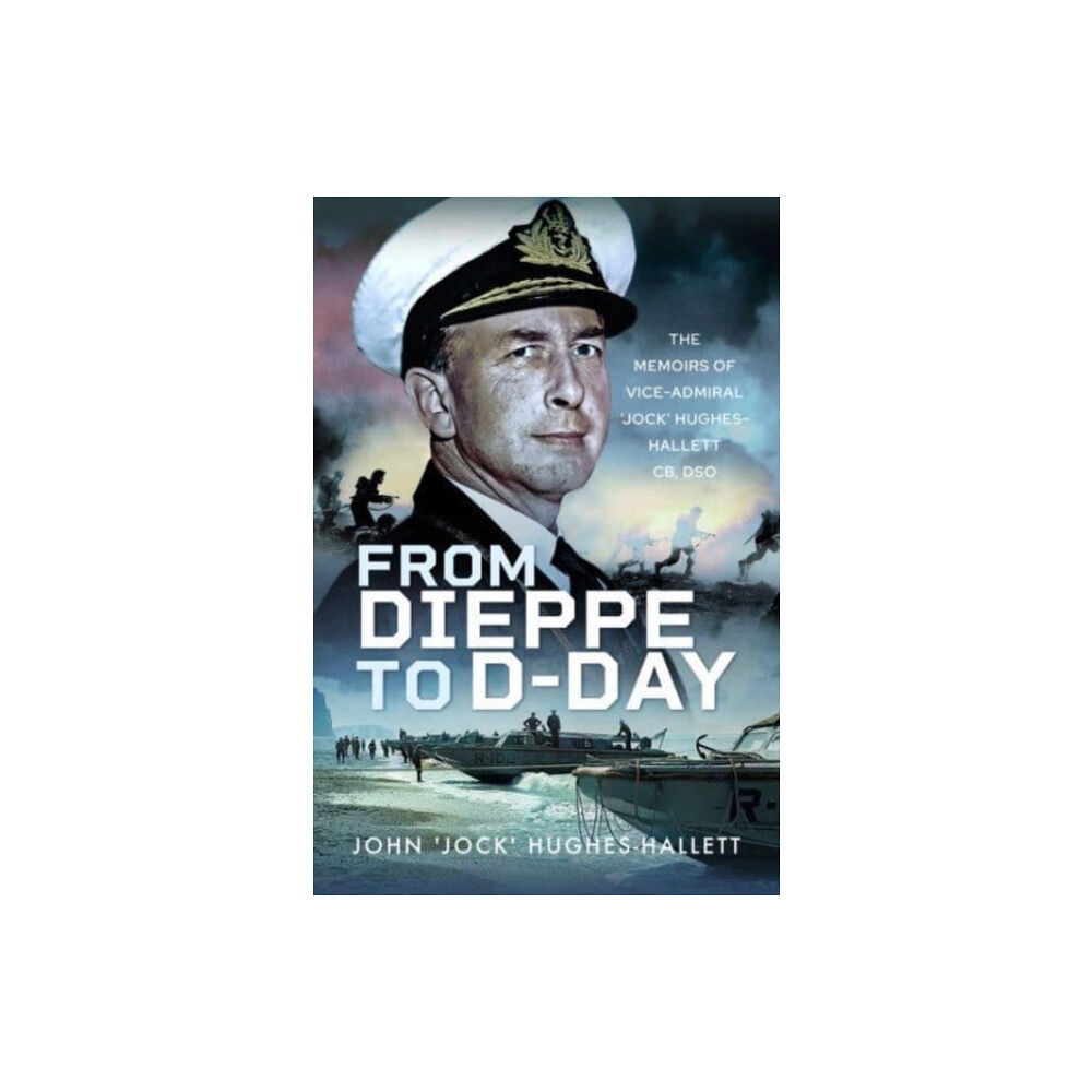 Pen & Sword Books Ltd From Dieppe to D-Day (inbunden, eng)