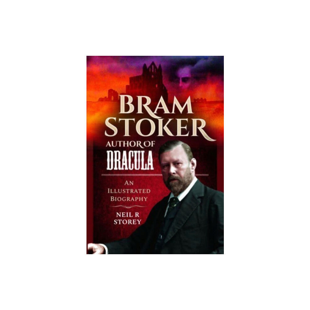 Pen & Sword Books Ltd Bram Stoker: Author of Dracula (inbunden, eng)