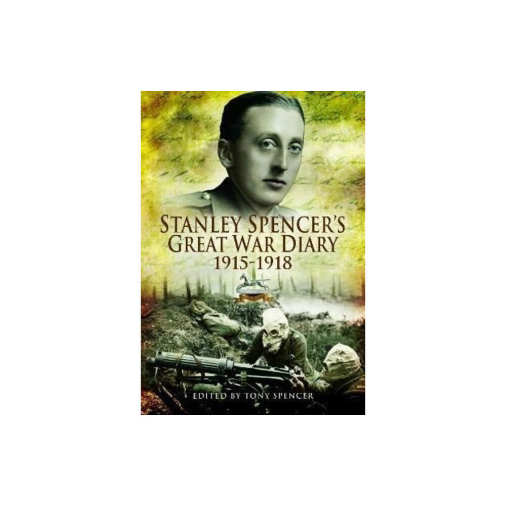 Pen & Sword Books Ltd Stanley Spencer's Great War Diary 1915-1918 (häftad, eng)