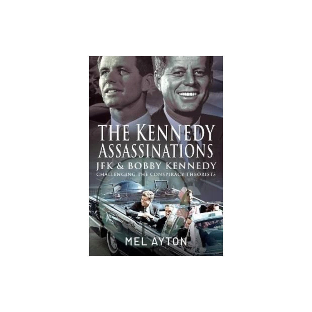 Pen & Sword Books Ltd The Kennedy Assassinations (inbunden, eng)