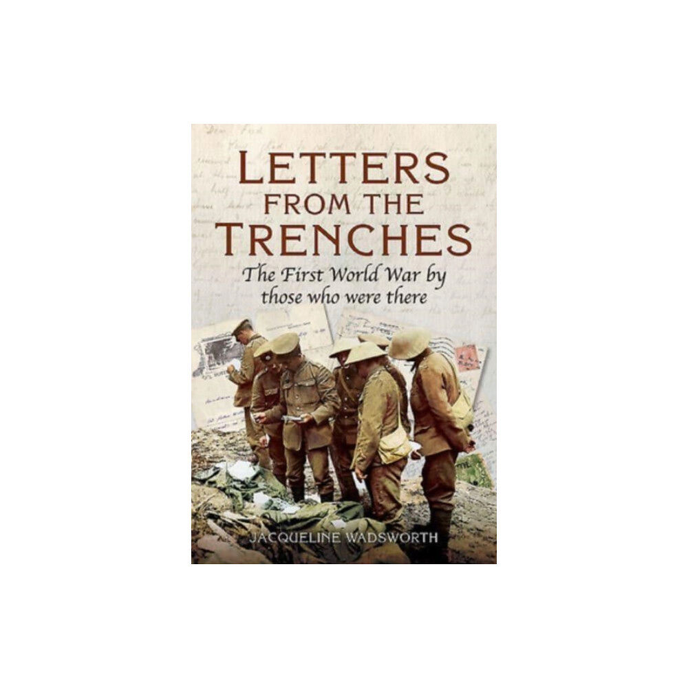 Pen & Sword Books Ltd Letters from the Trenches (häftad, eng)