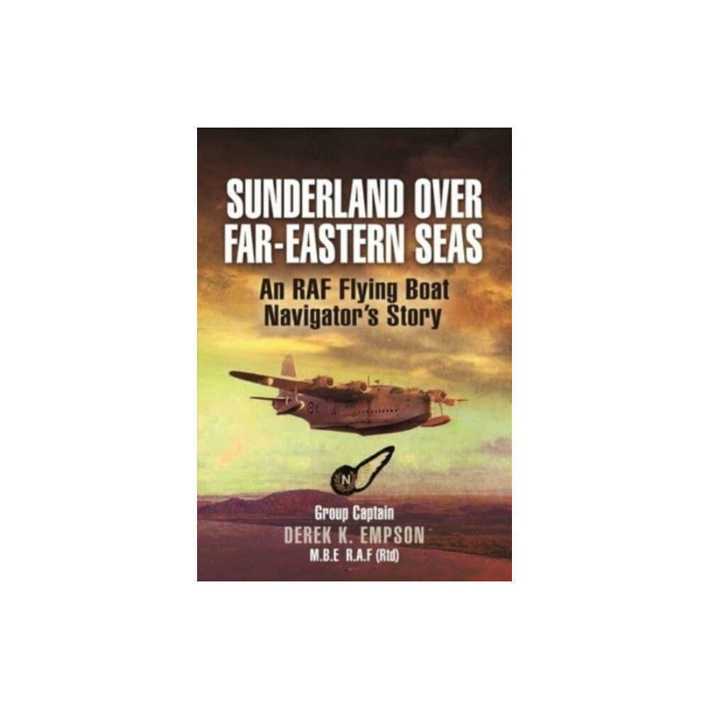 Pen & Sword Books Ltd Sunderland Over Far-Eastern Seas - Mono PB edition (häftad, eng)