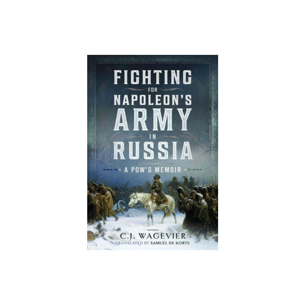 Pen & Sword Books Ltd Fighting for Napoleon's Army in Russia (inbunden, eng)