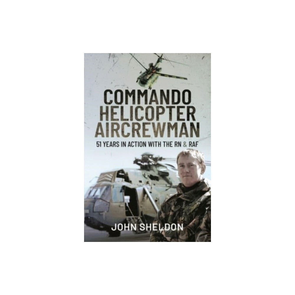 Pen & Sword Books Ltd Commando Helicopter Aircrewman (inbunden, eng)