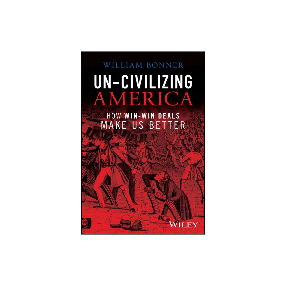 John Wiley & Sons Inc Un-Civilizing America (inbunden, eng)