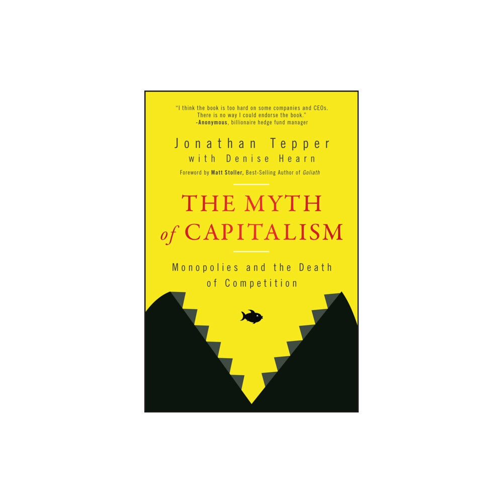 John Wiley & Sons Inc The Myth of Capitalism (häftad, eng)