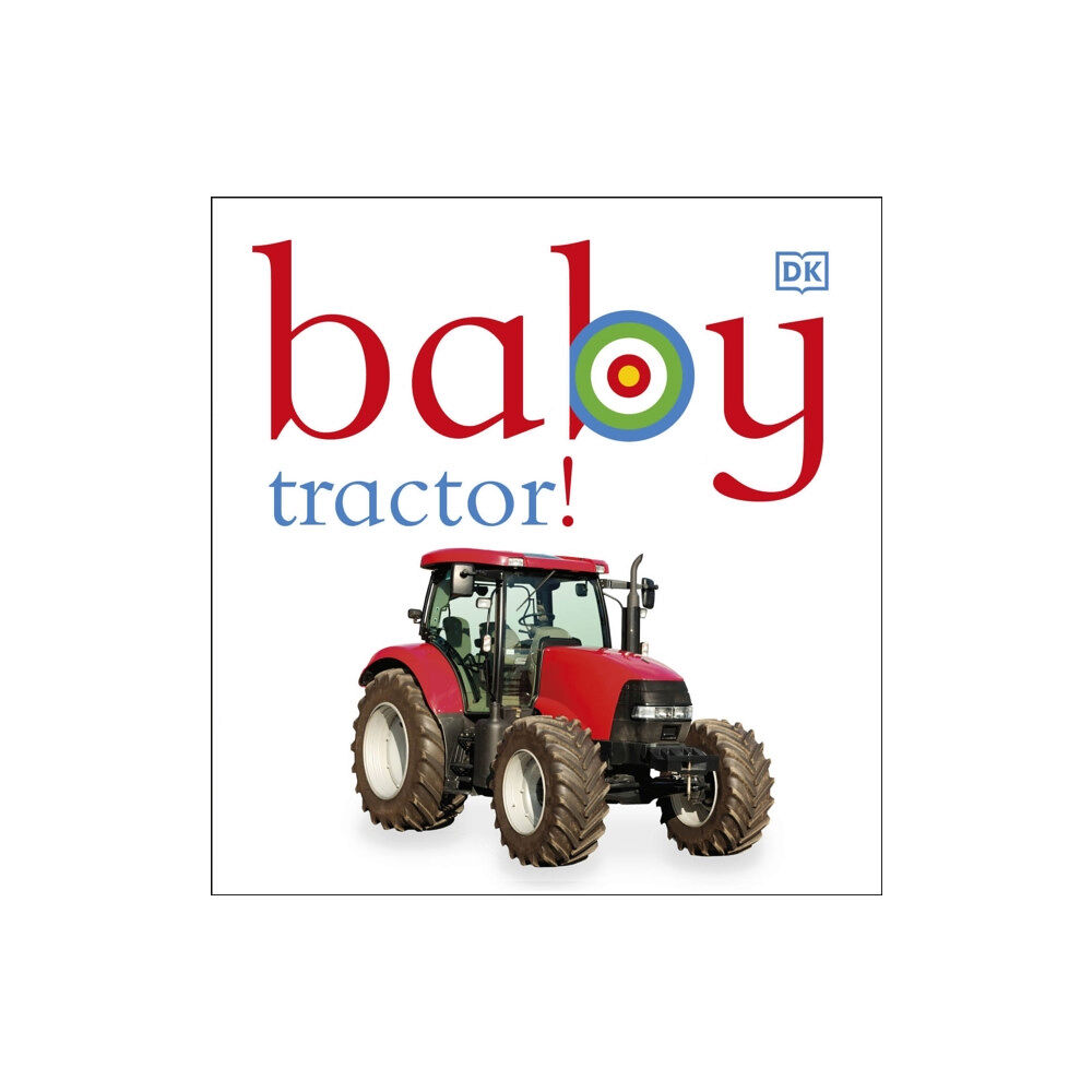 Dorling Kindersley Ltd Baby Tractor! (bok, board book, eng)