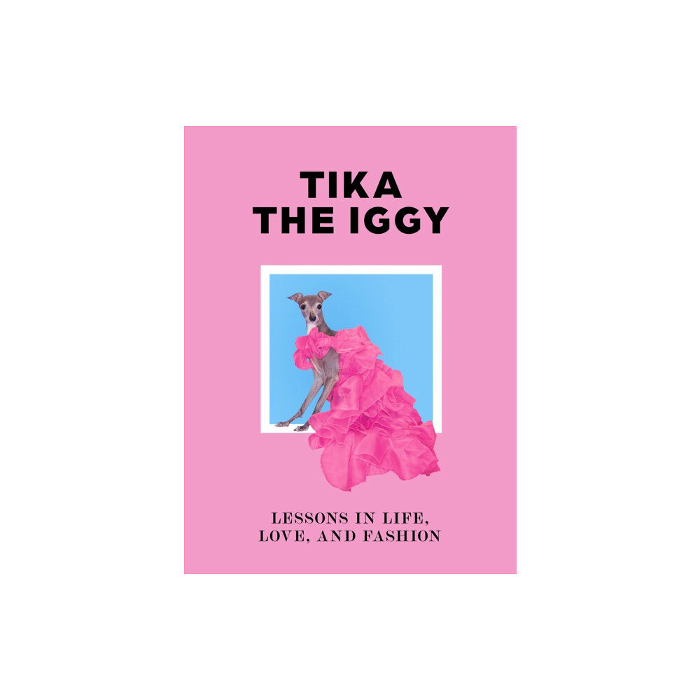 Orion Publishing Co Tika the Iggy (inbunden, eng)