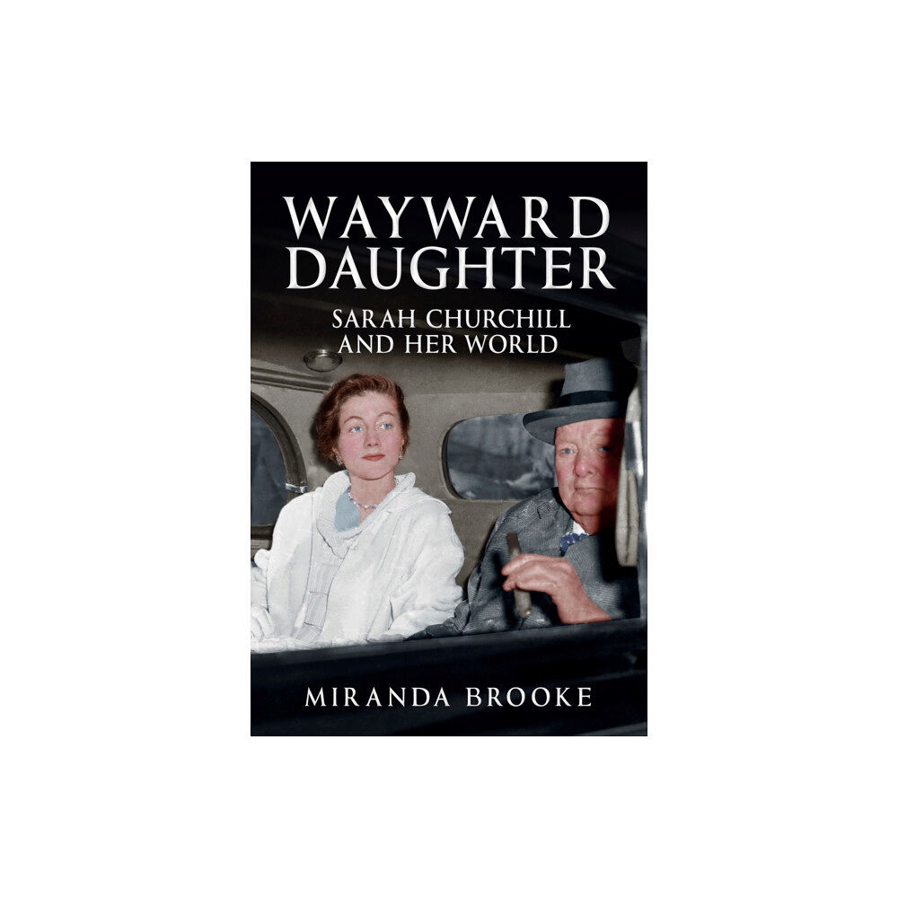 Amberley Publishing Wayward Daughter (inbunden, eng)