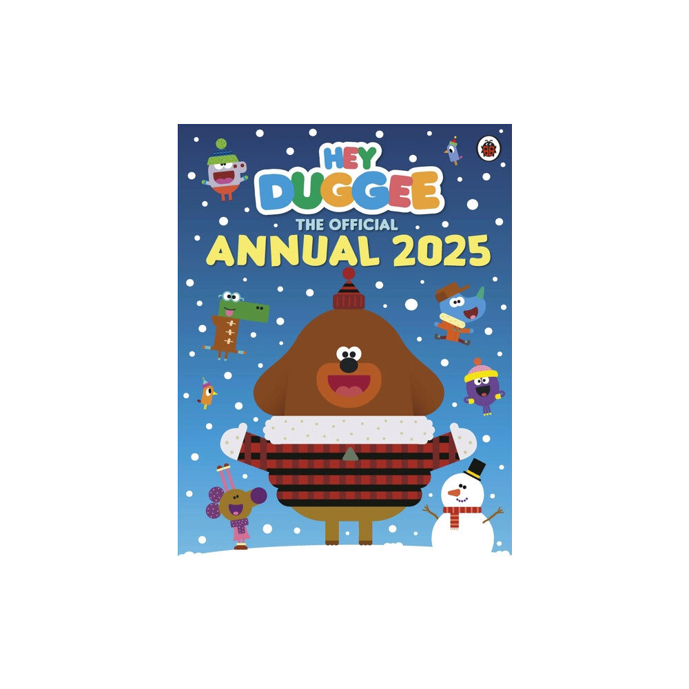 Penguin Random House Children's UK Hey Duggee: The Official Hey Duggee Annual 2025 (inbunden, eng)