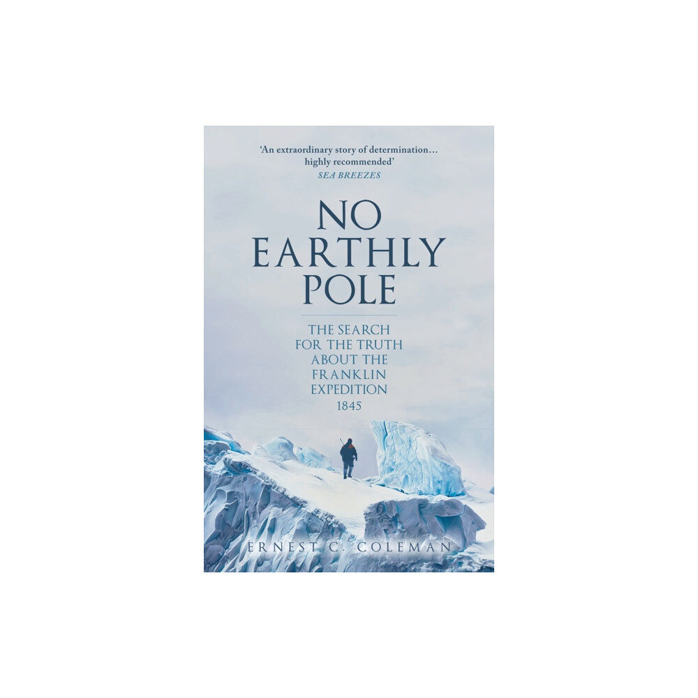 Amberley Publishing No Earthly Pole (häftad, eng)