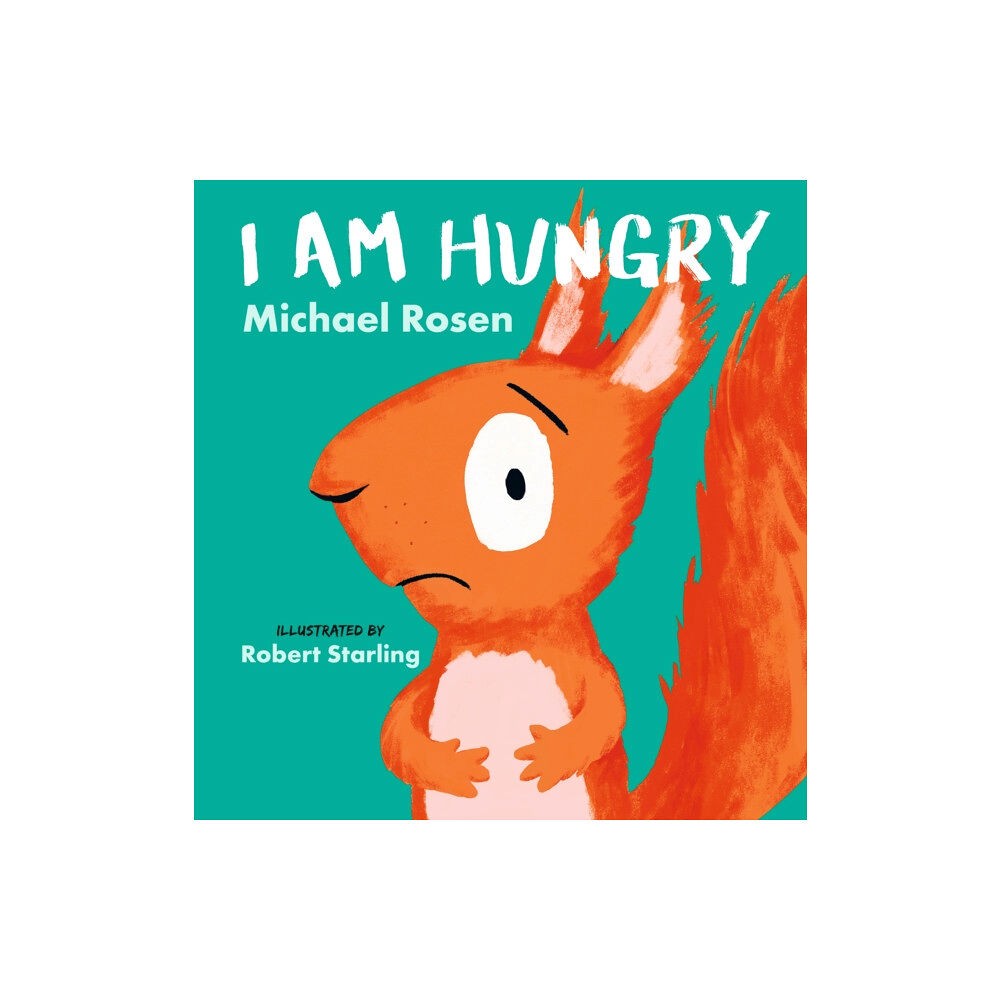 Walker Books Ltd I Am Hungry (inbunden, eng)