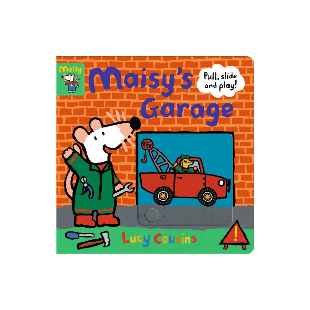 Walker Books Ltd Maisy's Garage: Pull, Slide and Play! (bok, board book, eng)