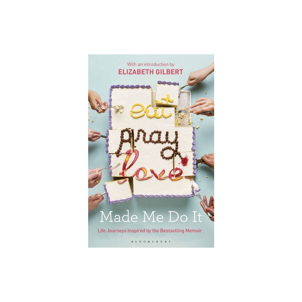 Bloomsbury Publishing PLC Eat Pray Love Made Me Do It (häftad, eng)