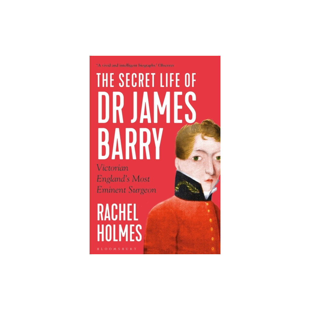 Bloomsbury Publishing PLC The Secret Life of Dr James Barry (häftad, eng)