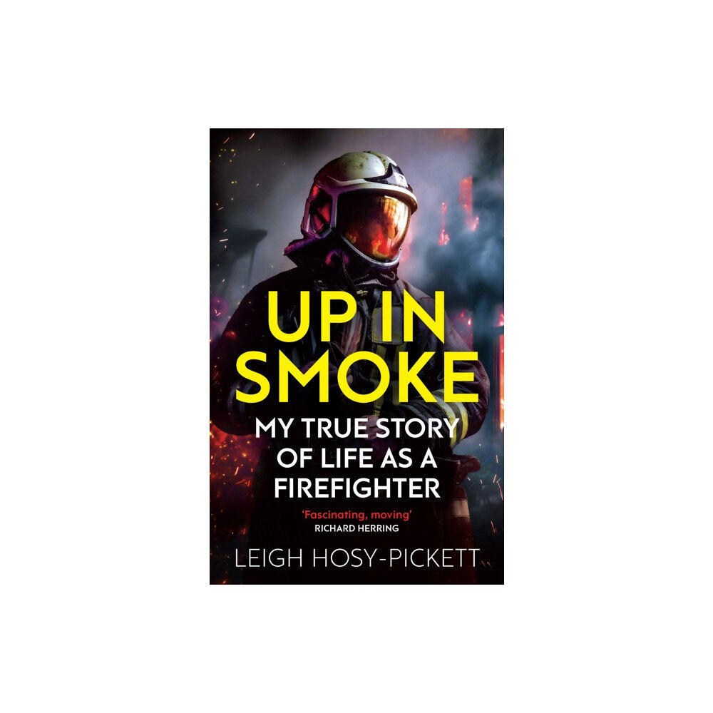 Orion Publishing Co Up in Smoke - My True Story of Life as a Firefighter (häftad, eng)