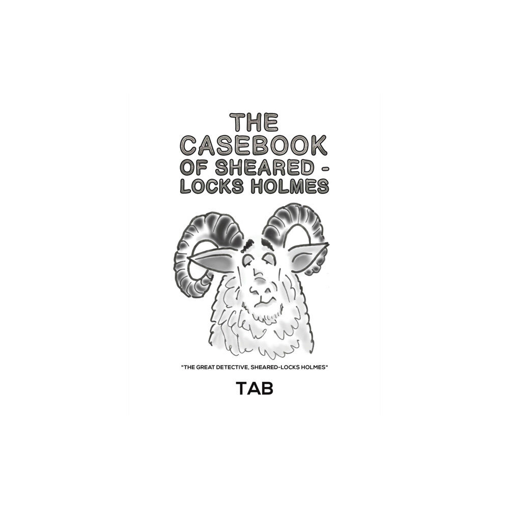 AUSTIN MACAULEY PUBLISHERS LTD The Casebook of Sheared-Locks Holmes (häftad, eng)