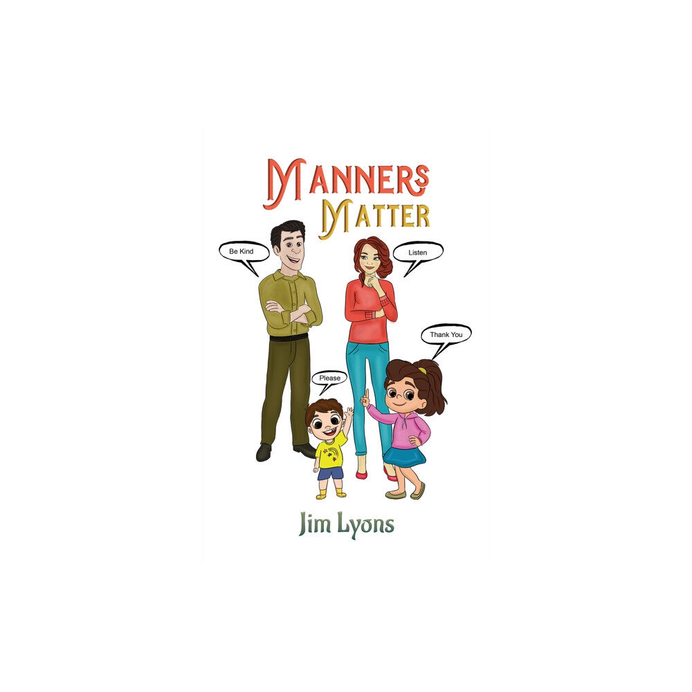 AUSTIN MACAULEY PUBLISHERS LTD Manners Matter (häftad, eng)