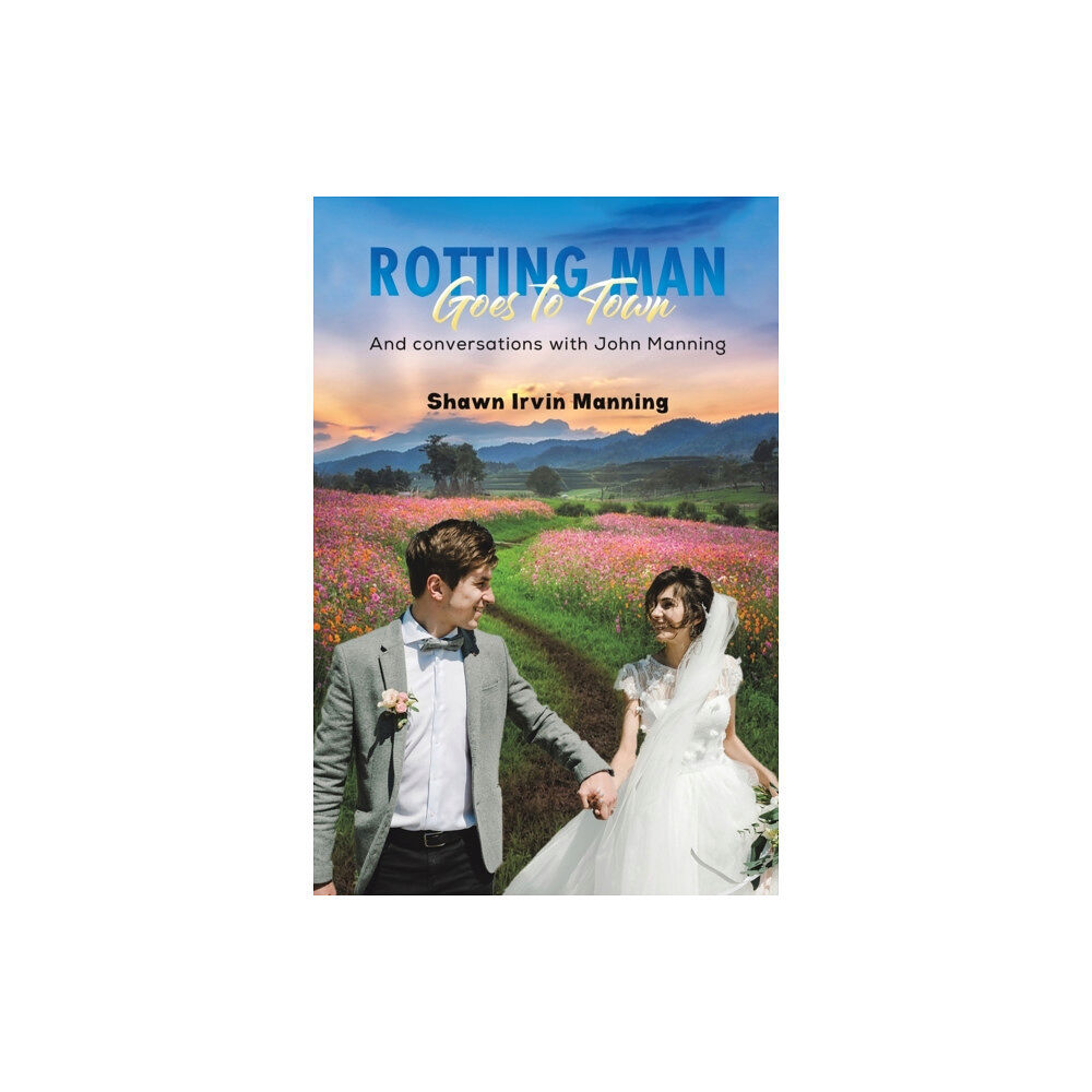 Austin Macauley Publishers Rotting Man Goes to Town (häftad, eng)