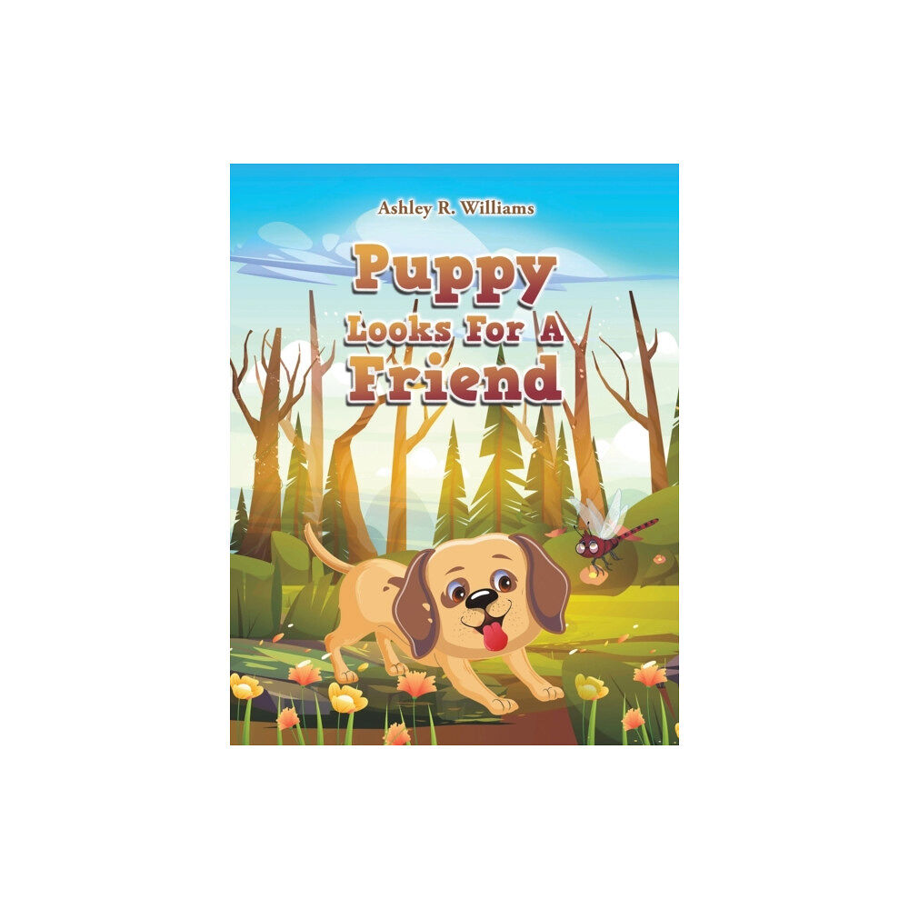 Austin Macauley Publishers Puppy Looks For A Friend (häftad, eng)
