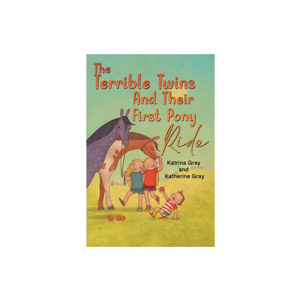 Austin Macauley Publishers The Terrible Twins And Their First Pony Ride (häftad, eng)