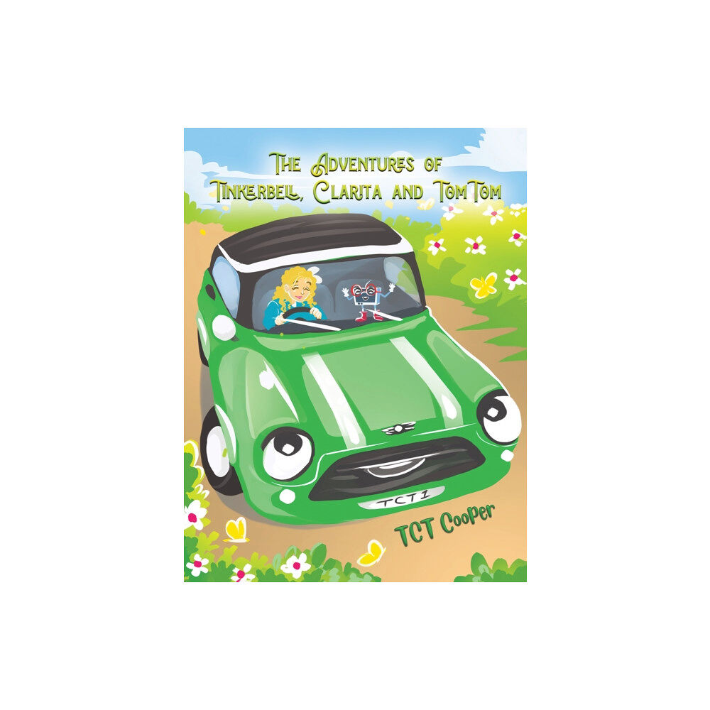 Austin Macauley Publishers The Adventures of Tinkerbell, Clarita and TomTom (inbunden, eng)