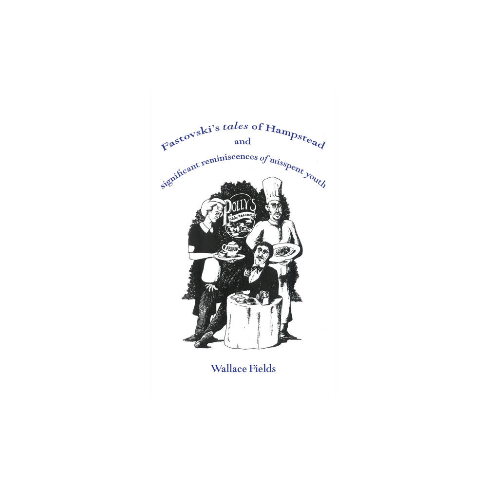 Austin Macauley Publishers Fastovski's Tales of Hampstead (inbunden, eng)