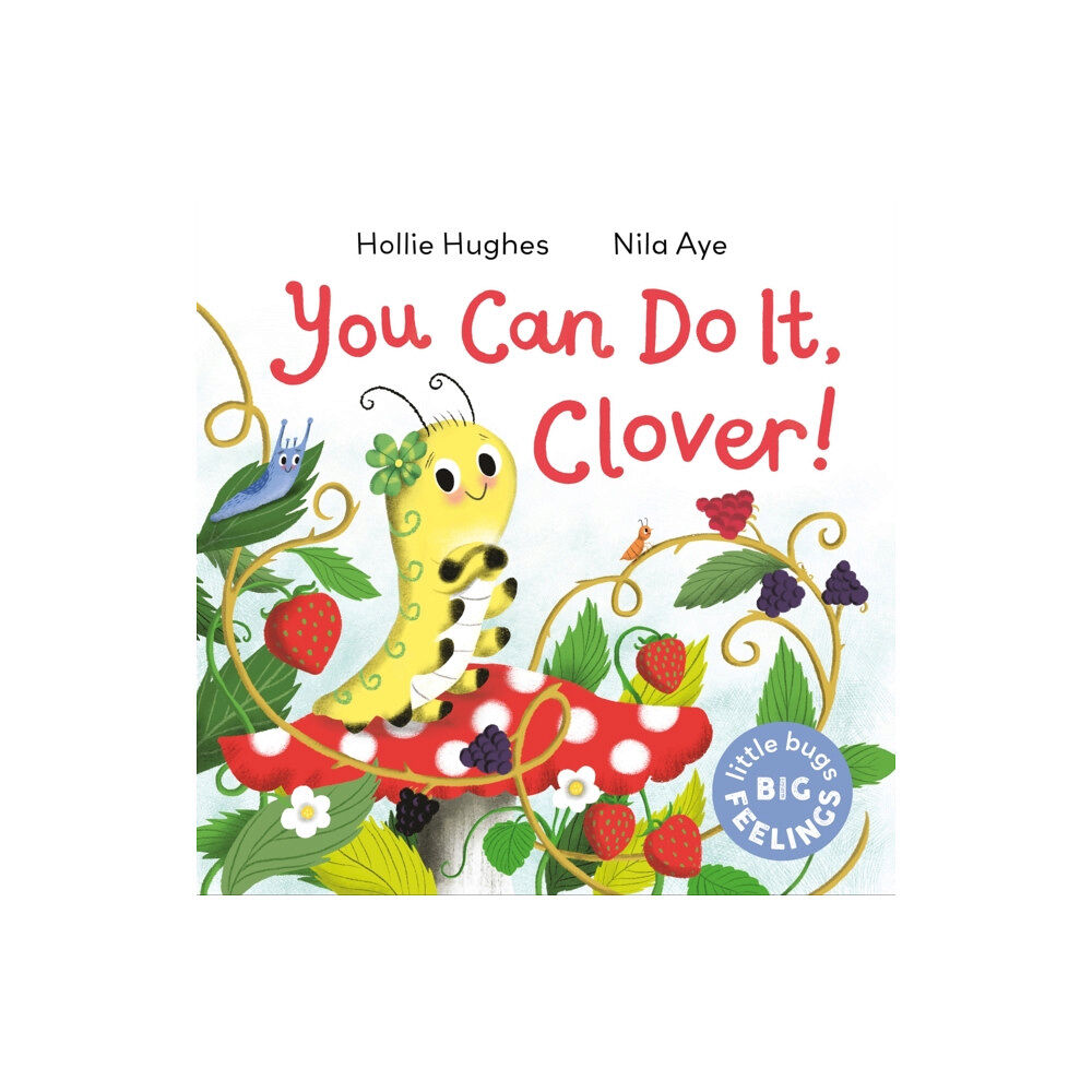 Hachette Children's Group Little Bugs Big Feelings: You Can Do It Clover (häftad, eng)