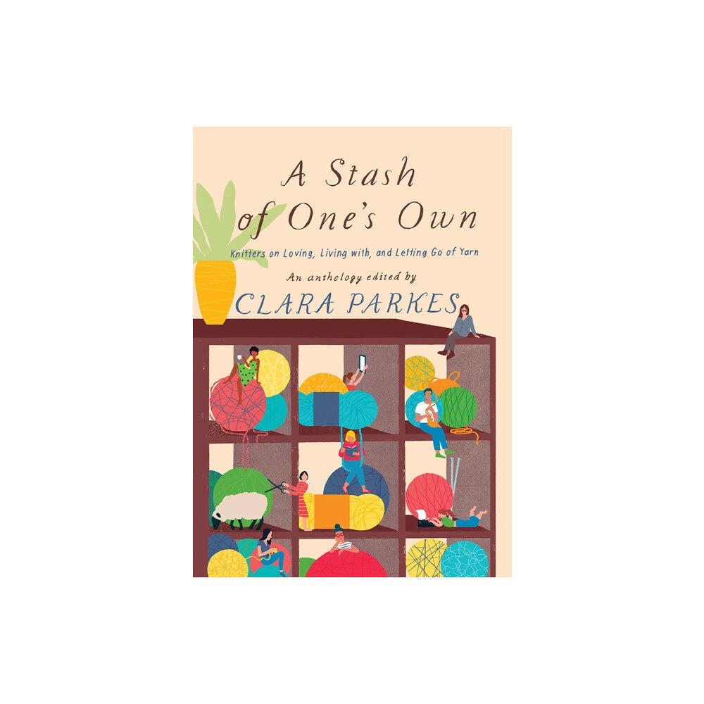 Abrams A Stash of One's Own: Knitters on Loving, Living with, and Letting Go of Yarn (häftad, eng)