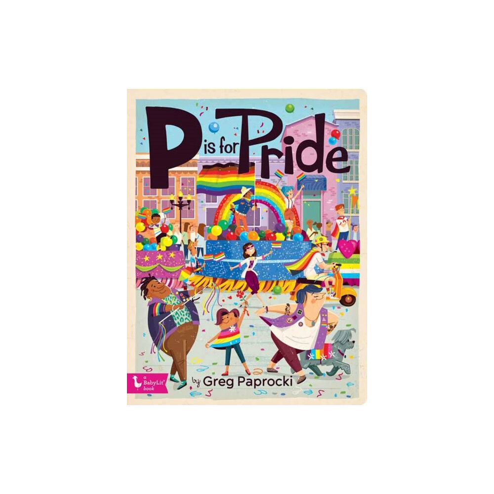 Gibbs M. Smith Inc P is for Pride (bok, board book, eng)