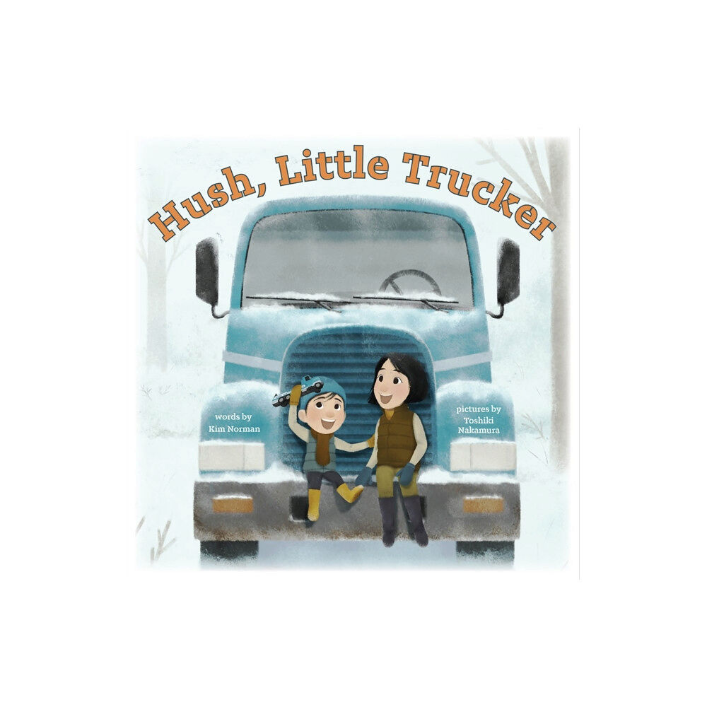 Abrams Hush, Little Trucker (inbunden, eng)