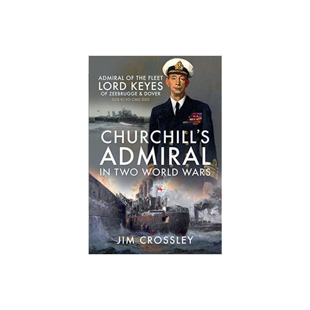 Pen & Sword Books Ltd Churchill's Admiral in Two World Wars (häftad, eng)