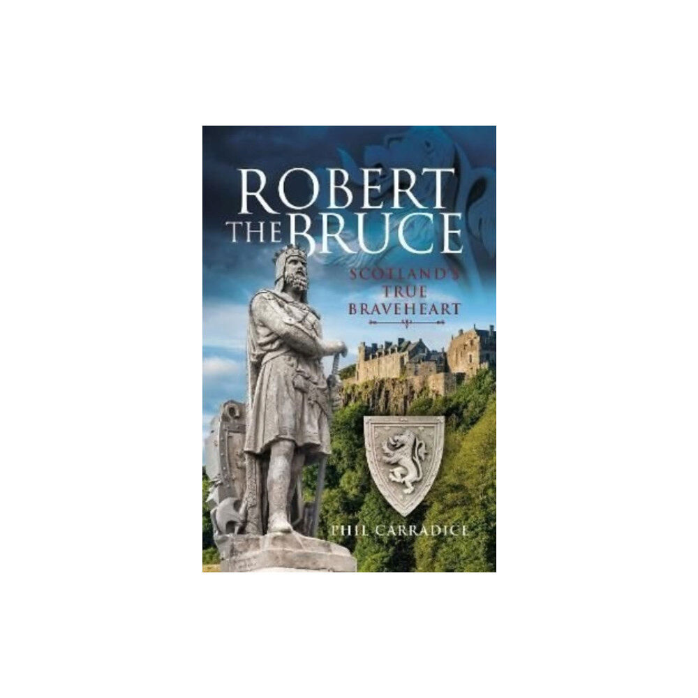 Pen & Sword Books Ltd Robert the Bruce (inbunden, eng)