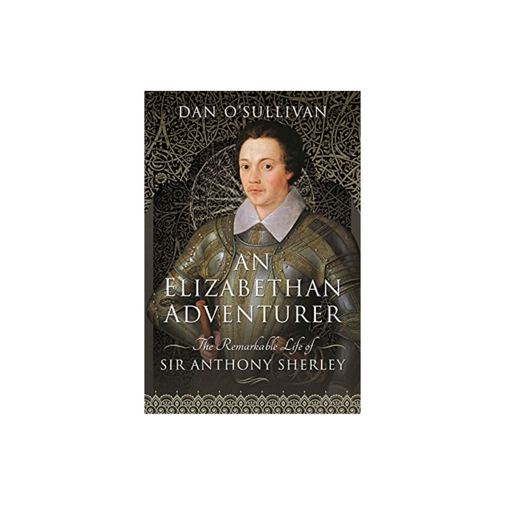 Pen & Sword Books Ltd An Elizabethan Adventurer (inbunden, eng)