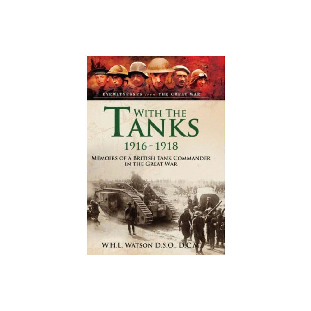 Pen & Sword Books Ltd With the Tanks, 1916 1918 (häftad, eng)