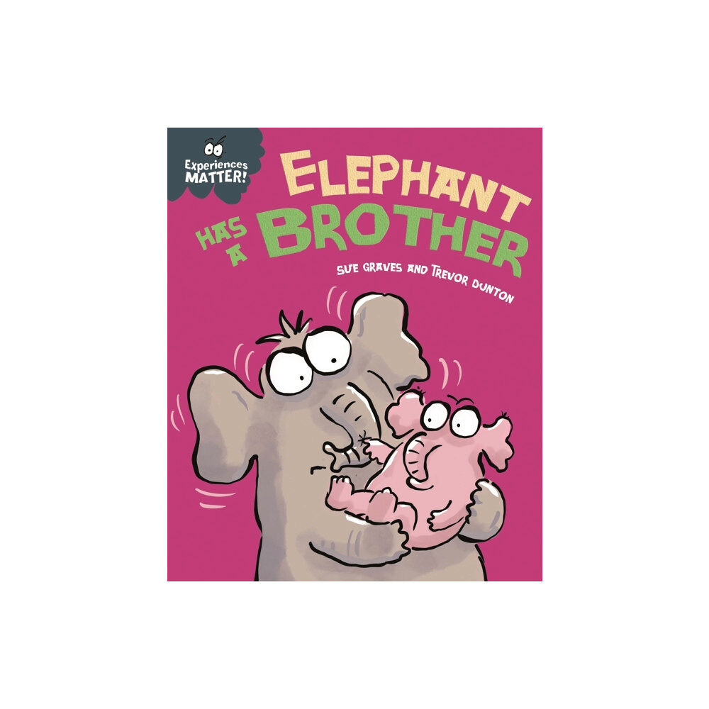Hachette Children's Group Experiences Matter: Elephant Has a Brother (häftad, eng)