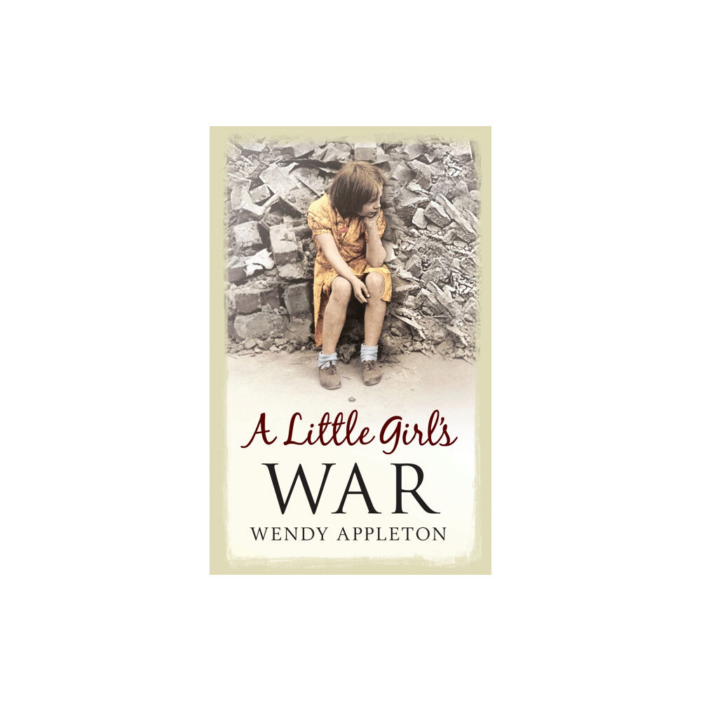 Amberley Publishing A Little Girl's War (häftad, eng)