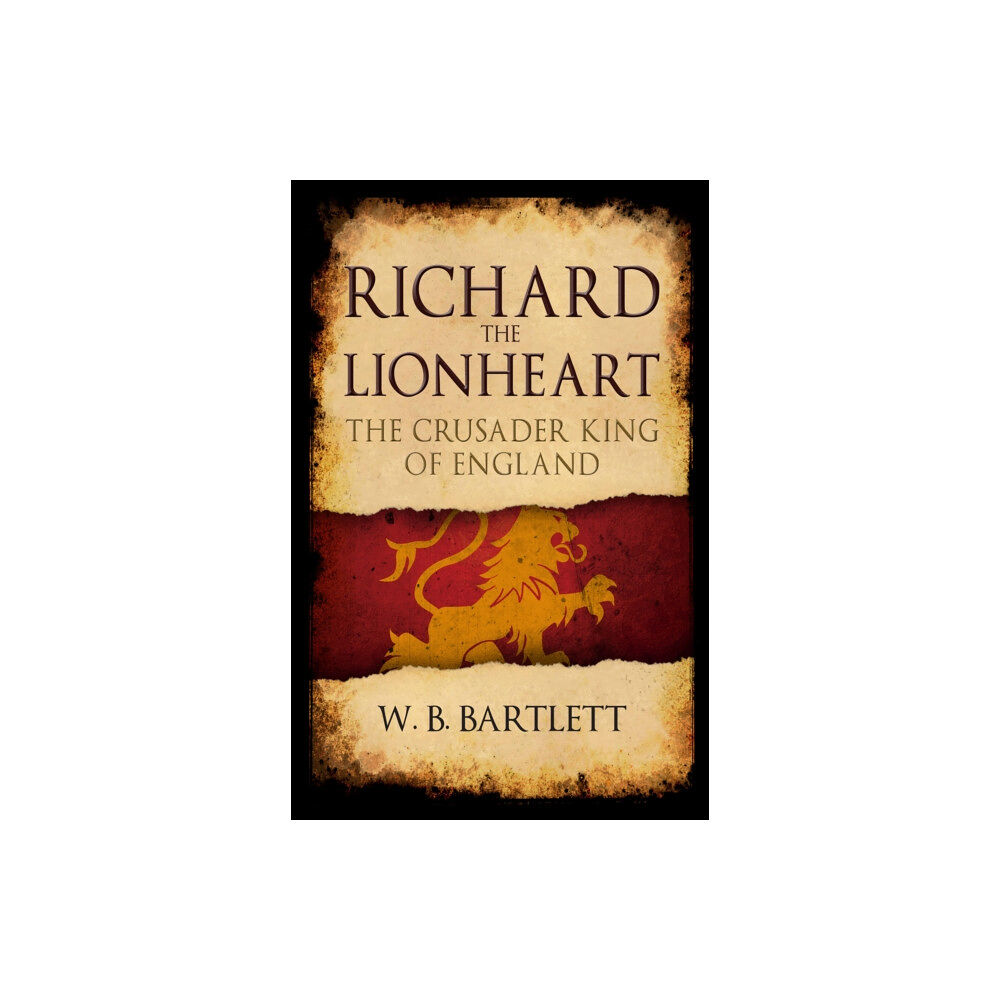 Amberley Publishing Richard the Lionheart (häftad, eng)