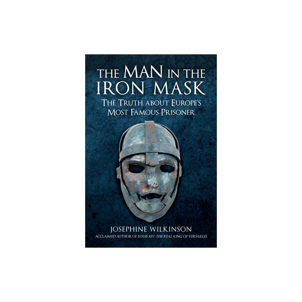 Amberley Publishing The Man in the Iron Mask (inbunden, eng)