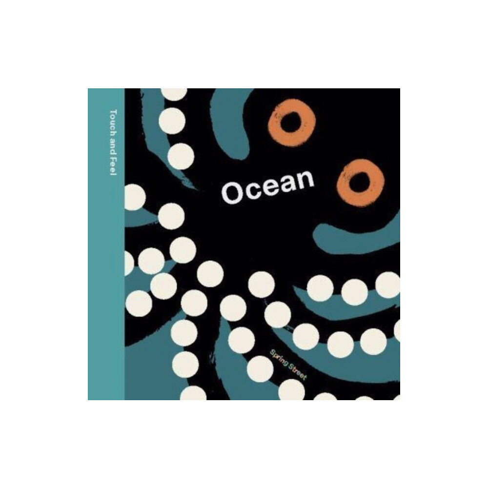 Lark Books,U.S. Spring Street Touch and Feel: Ocean (bok, board book, eng)