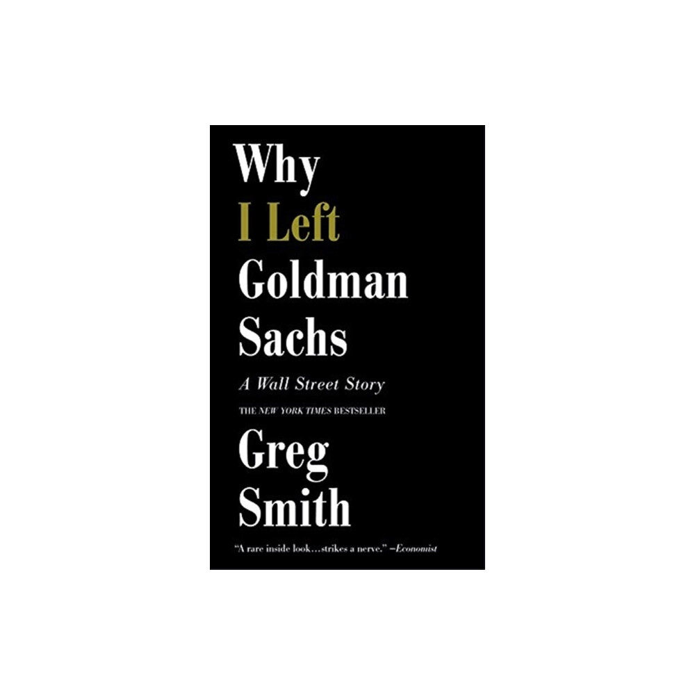 Grand Central Publishing Why I Left Goldman Sachs (häftad, eng)