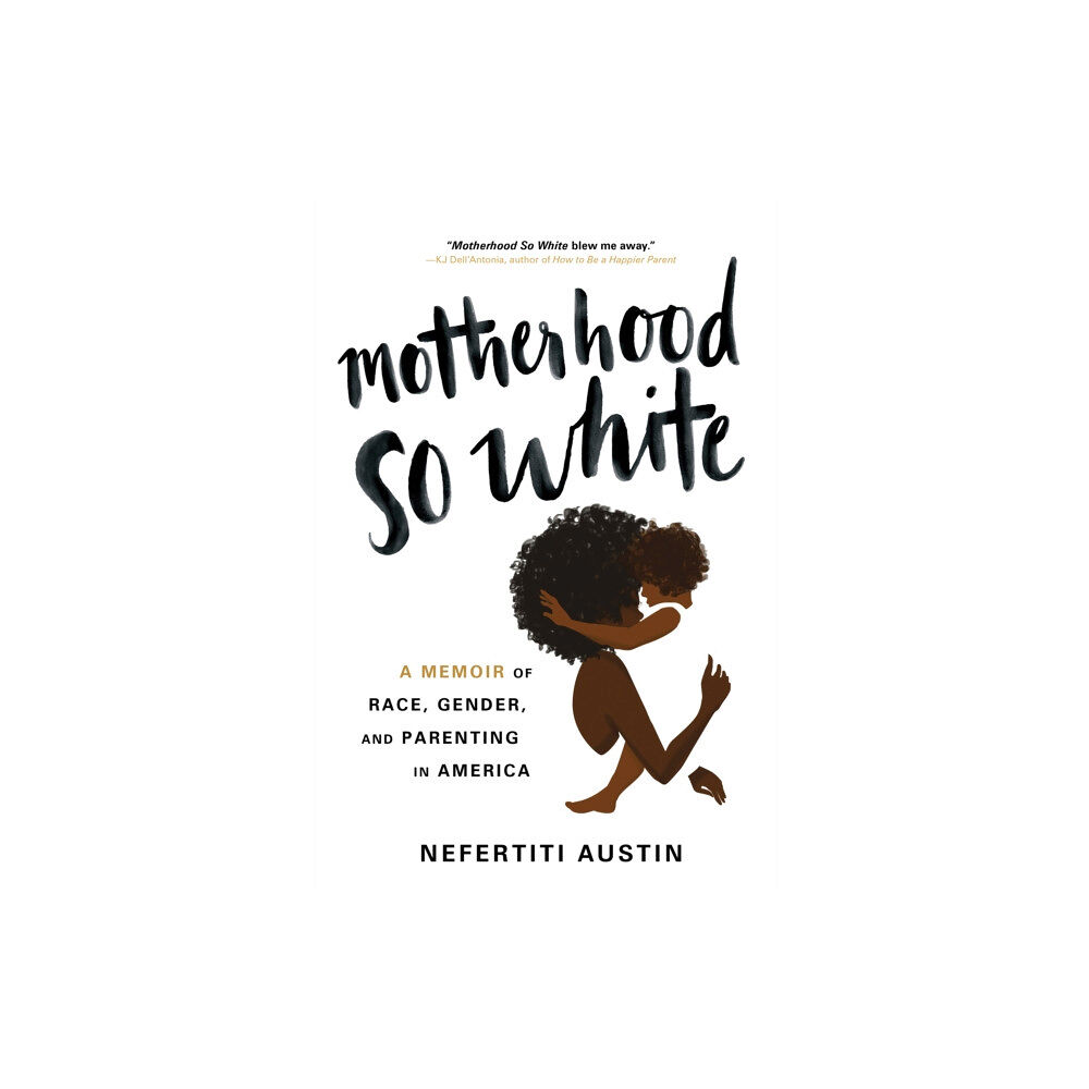 Sourcebooks, Inc Motherhood So White (häftad, eng)