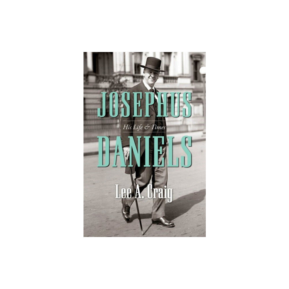 The University of North Carolina Press Josephus Daniels (häftad, eng)