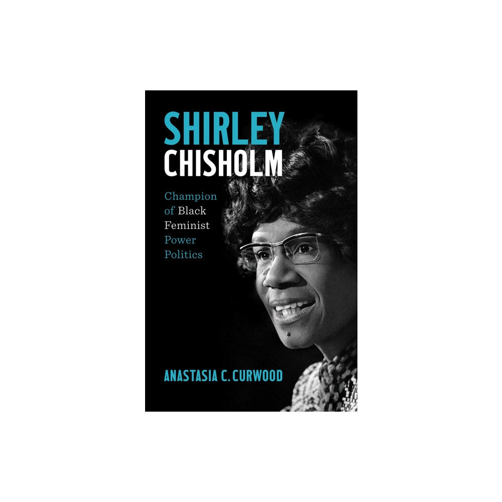 The University of North Carolina Press Shirley Chisholm (inbunden, eng)