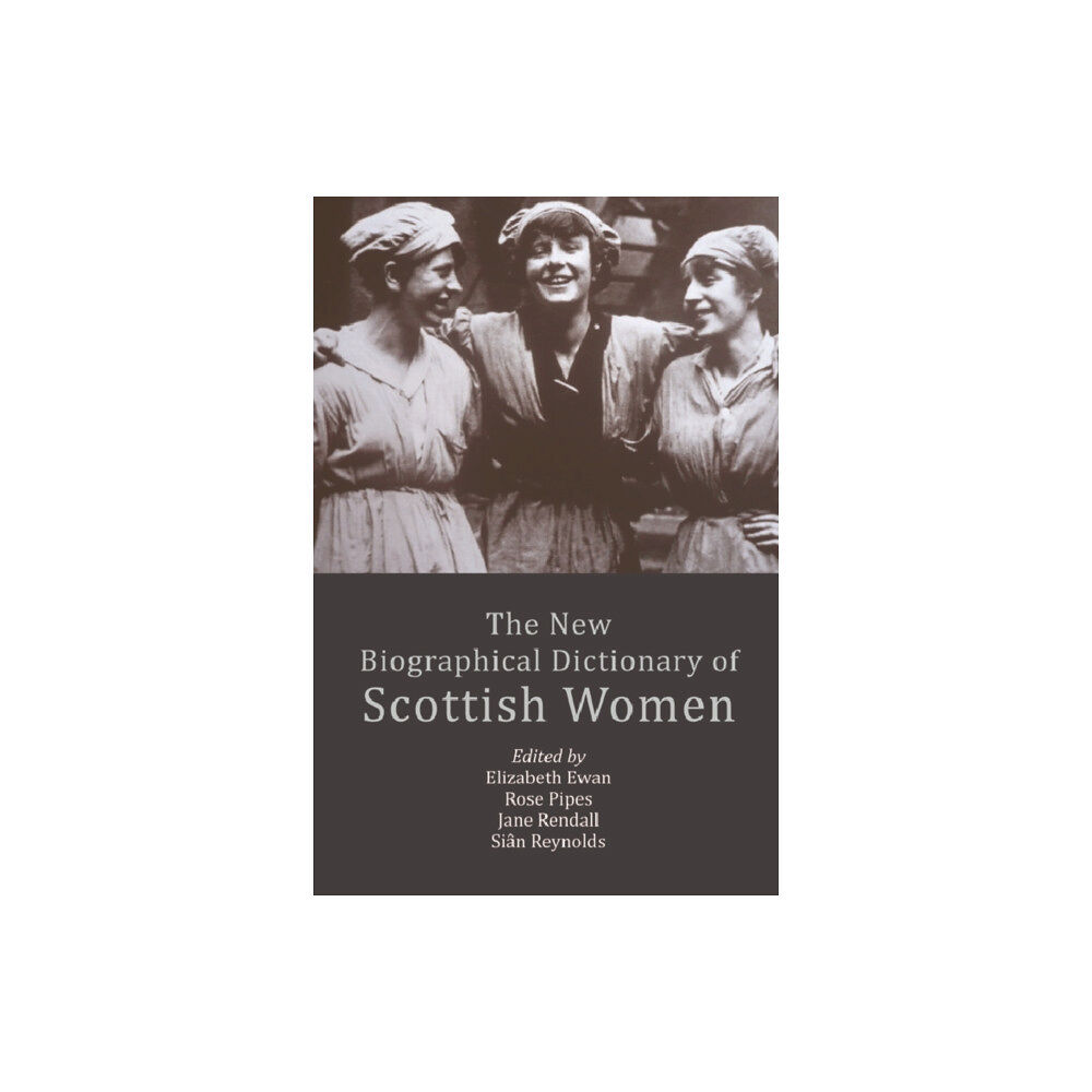 Edinburgh university press The New Biographical Dictionary of Scottish Women (häftad, eng)