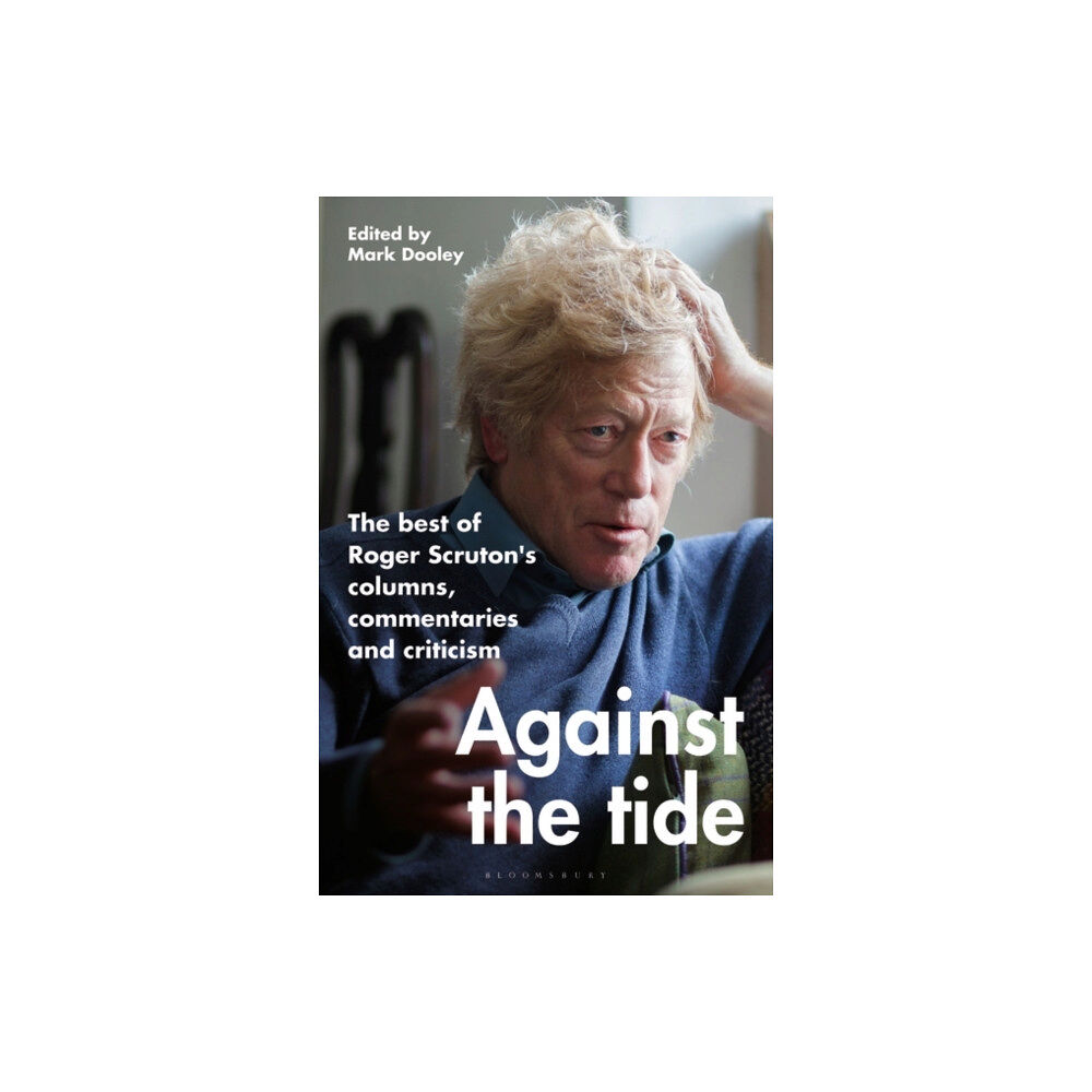 Bloomsbury Publishing PLC Against the Tide (inbunden, eng)