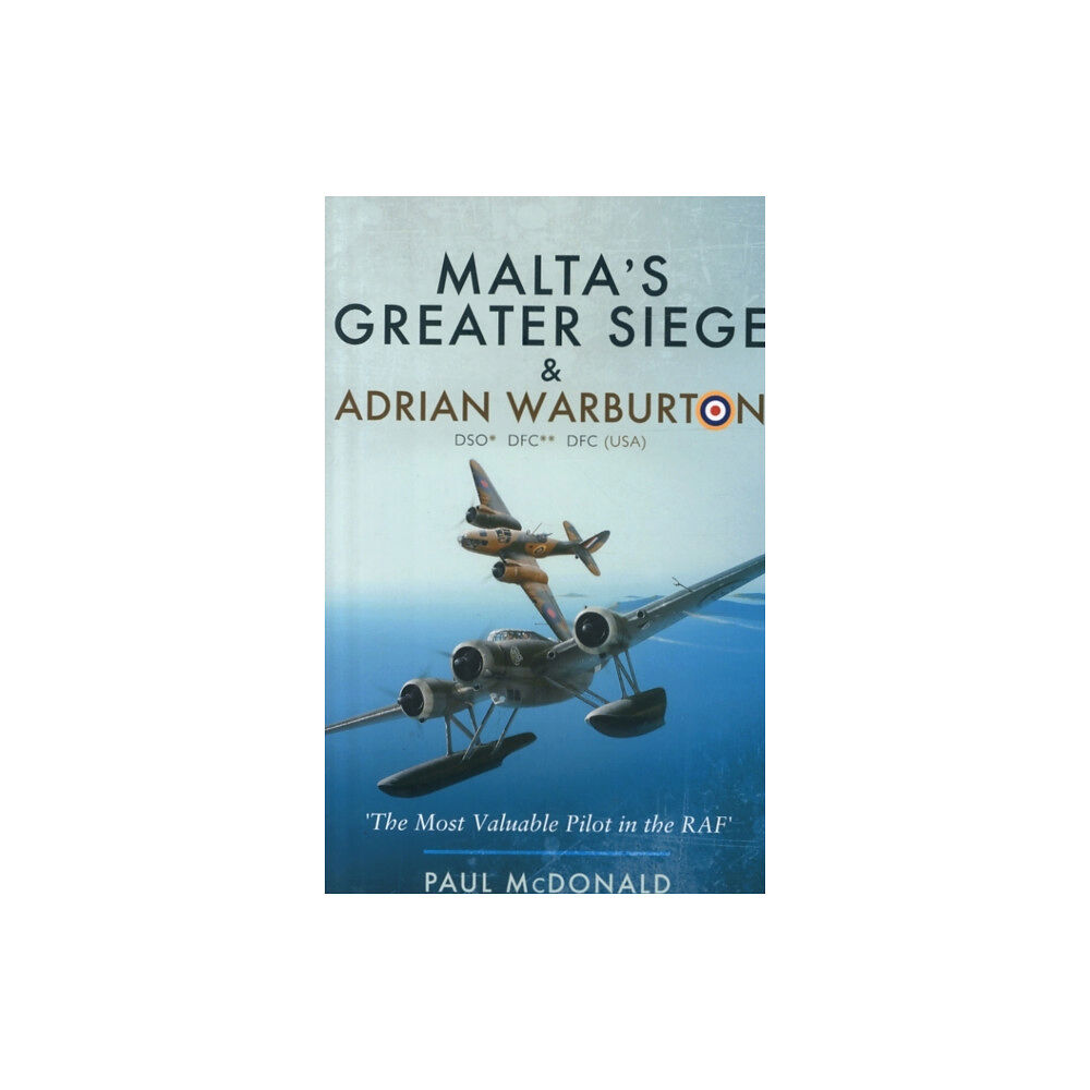 Pen & Sword Books Ltd Malta's Greater Siege and Adrian Warburton (inbunden, eng)