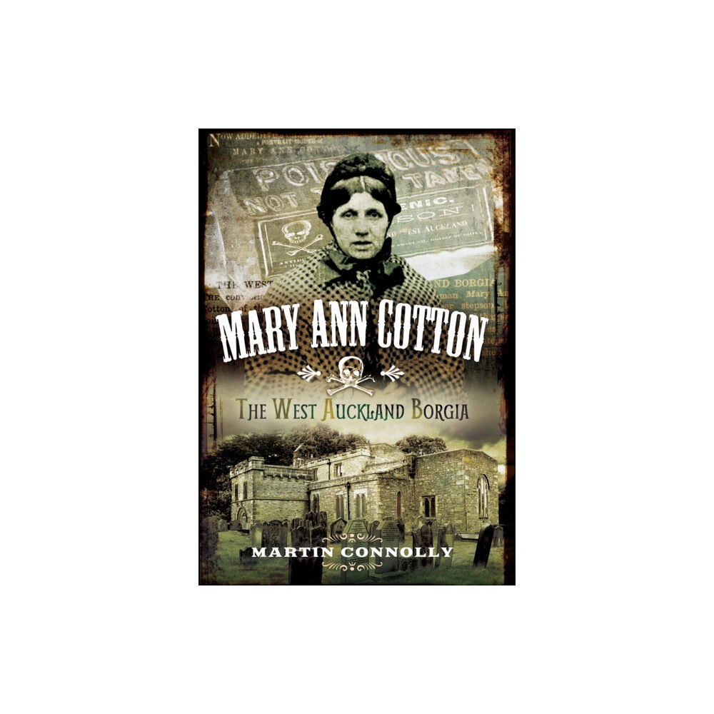 Pen & Sword Books Ltd Mary Ann Cotton - Dark Angel: Britain's First Female Serial Killer (häftad, eng)