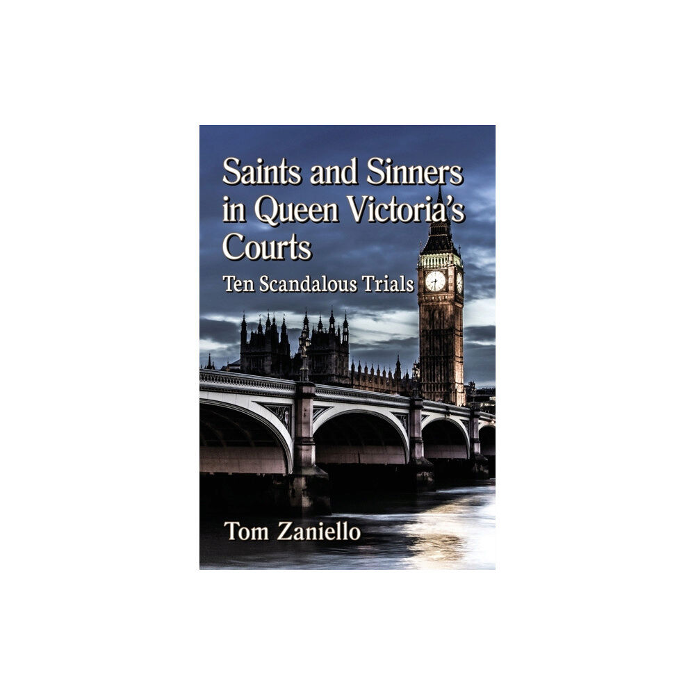 McFarland & Co Inc Saints and Sinners in Queen Victoria's Courts (häftad, eng)