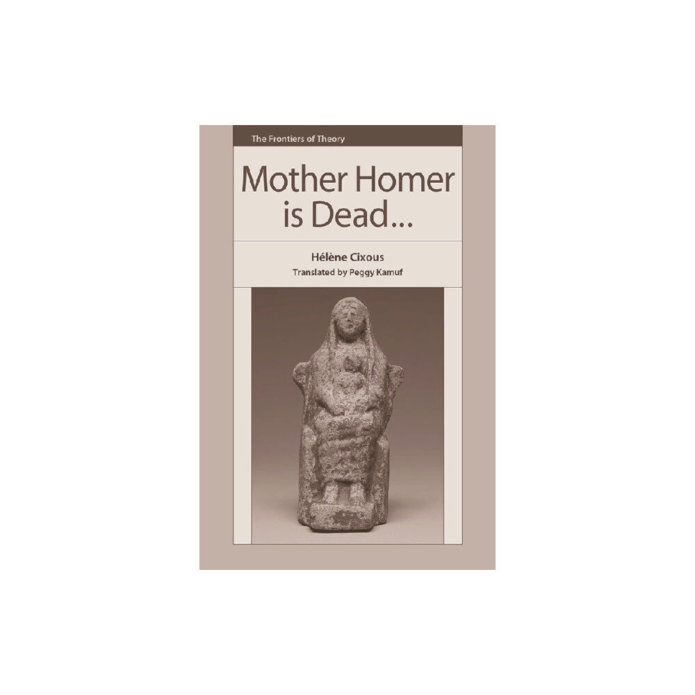 Edinburgh university press Mother Homer is Dead (häftad, eng)